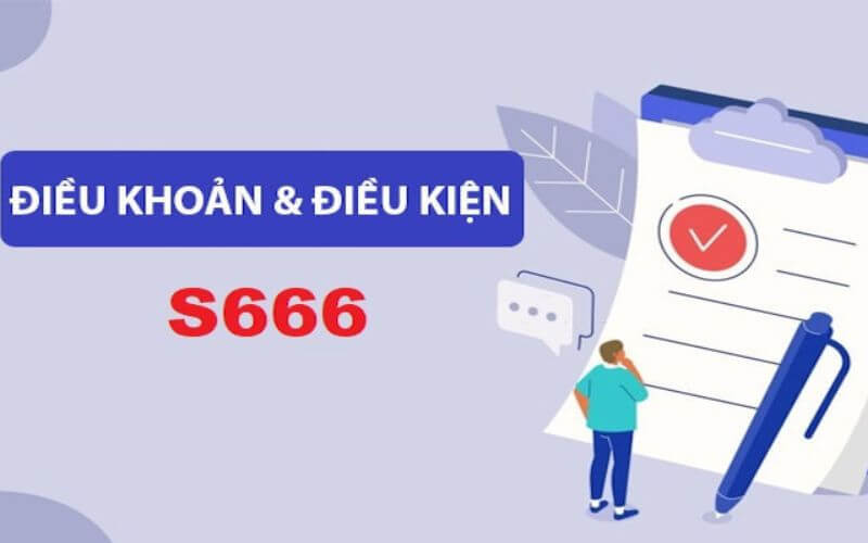 dieu-khoan-dieu-kien-s666